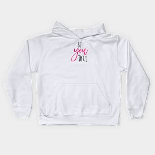 Be YOU tiful Kids Hoodie